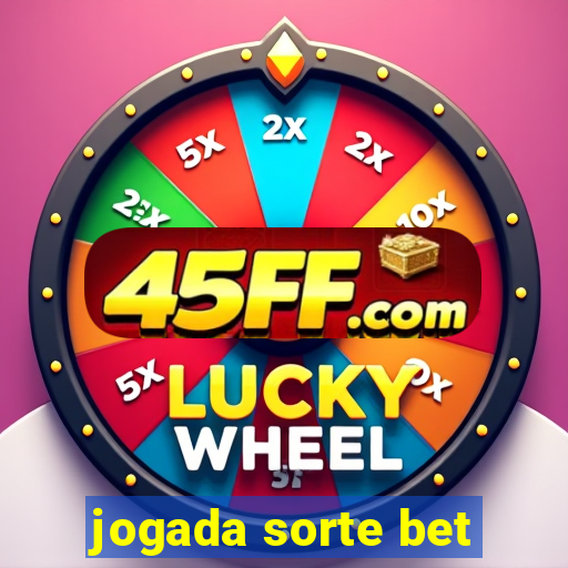 jogada sorte bet
